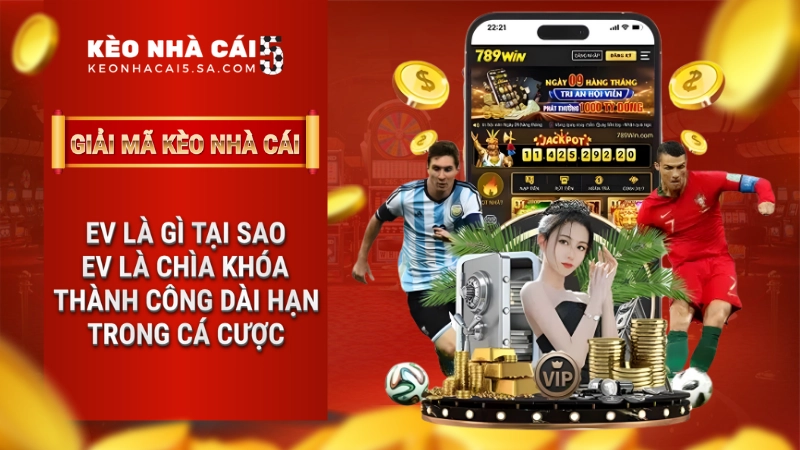 EV là gì? Tại sao EV là chìa khóa thành công – Kèo Nhà Cái 5